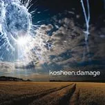 Nghe ca nhạc Damage - Kosheen