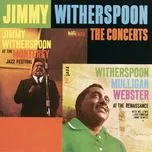 Nghe nhạc The Concerts - Jimmy Witherspoon