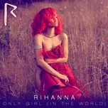 Download nhạc Only Girl (In The World) (Single) hot nhất về máy