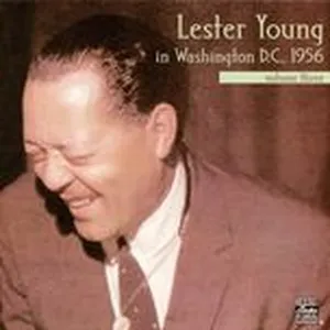 In Washington, D.C. 1956, Vol. 3 - Lester Young