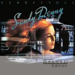 Rendezvous (Deluxe Edition) - Sandy Denny