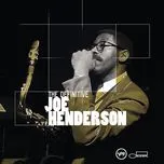 Nghe ca nhạc The Definitive Joe Henderson - Joe Henderson
