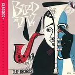 Ca nhạc Bird And Diz - Charlie Parker, Dizzy Gillespie