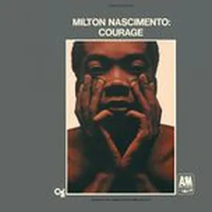 Courage - Milton Nascimento