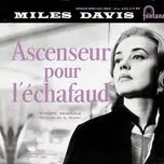 Nghe nhạc Ascenseur Pour L'echafaud - Miles Davis