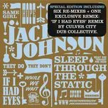 Sleep Through The Static: Remixed - Jack Johnson