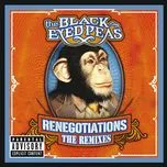 Renegotiations (The Remixes) (Explicit) - The Black Eyed Peas