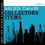 Nghe nhạc Collectors' Items (Remastered) - Miles Davis