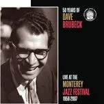 Tải nhạc Mp3 50 Years Of Dave Brubeck Live At The Monterey Jazz Festival 1958-2007 về điện thoại