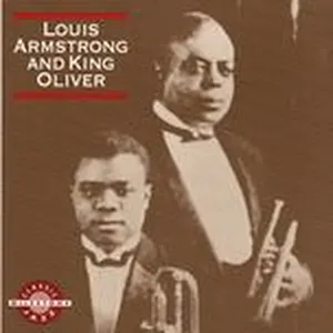 Louis Armstrong And King Oliver - Louis Armstrong, King Oliver's Creole Jazz Band