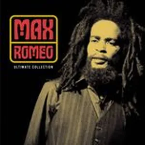 Ultimate Collection: Max Romeo - Max Romeo