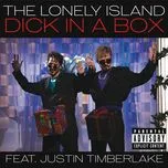 Nghe nhạc Dick In A Box (Single) - The Lonely Island, Justin Timberlake