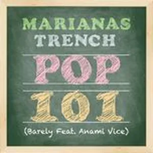 Pop 101 (Single) - Marianas Trench, Anami Vice