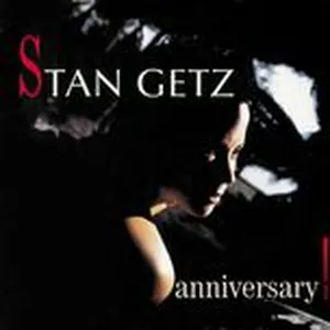 Anniversary - Stan Getz
