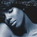Here I Am (Deluxe Edition) - Kelly Rowland