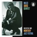 Nghe nhạc Live At The 1963 Monterey Jazz Festival - Miles Davis Quintet
