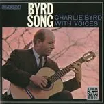 Nghe nhạc Byrd Song - Charlie Byrd