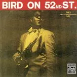 Bird On 52nd Street - Charlie Parker