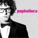 Nghe và tải nhạc hot Popkultura Mp3 online