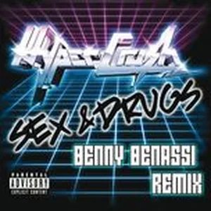 Sex And Drugs (Benny Benassi Remix) (Single) - Hyper Crush