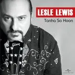 Nghe nhạc Tanha Sa Hoon - Lesle Lewis