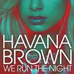 Nghe nhạc We Run The Night (Single) - Havana Brown, Pitbull