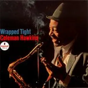 Wrapped Tight - Coleman Hawkins