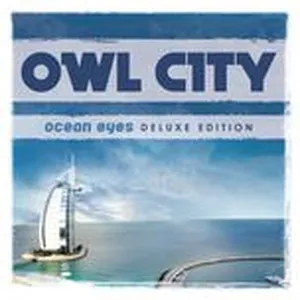 Ocean Eyes (Deluxe Edition) - Owl City