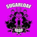 Nghe ca nhạc Neon - Sugarloaf