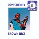 Ca nhạc Brown Rice - Don Cherry