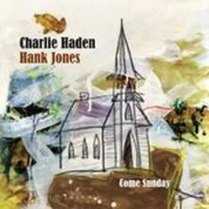 Come Sunday - Charlie Haden, Hank Jones