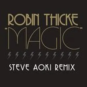 Magic (Steve Aoki Remix) (Single) - Robin Thicke