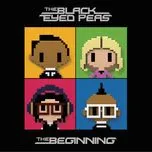 Ca nhạc The Beginning (Deluxe Version) - The Black Eyed Peas