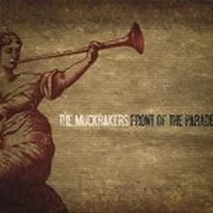 Front Of The Parade - The Muckrakers
