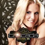 Nghe nhạc Original Me - Cascada