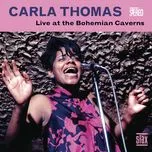 Nghe ca nhạc Live At The Bohemian Caverns - Carla Thomas