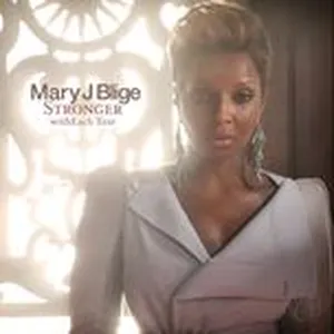 Stronger Witheach Tear (International Edition) - Mary J. Blige