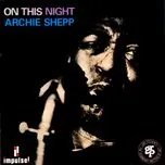 Ca nhạc On This Night - Archie Shepp