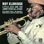Tải nhạc Little Jazz And The Jimmy Ryan All-stars - Roy Eldridge