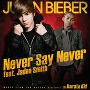 Never Say Never (Single) - Justin Bieber, Jaden Smith