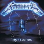 Nghe nhạc Ride The Lightning - Metallica