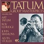 Nghe nhạc Tatum Group Masterpieces (Vol. 2) - Art Tatum, Roy Eldridge, John Simmons, V.A