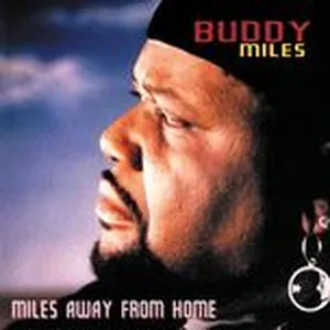 Miles Away From Home - Buddy Miles