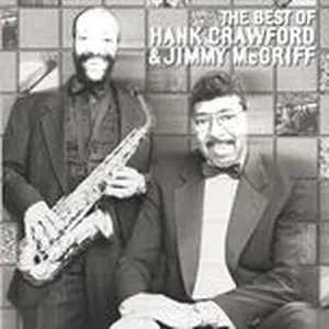 The Best Of Hank Crawford & Jimmy Mcgriff - Hank Crawford, Jimmy McGriff
