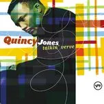 Ca nhạc Talkin' Verve: Quincy Jones - Quincy Jones