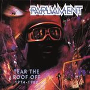 Tear The Roof Off (1974-1980) - Parliament