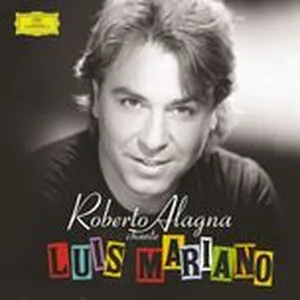 Roberto Alagna Chante Luis Mariano - Roberto Alagna