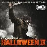 Tải nhạc hay Halloween II (Original Motion Picture Soundtrack A Rob Zombie Film) hot nhất