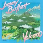 Ca nhạc Volcano - Jimmy Buffett