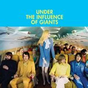 Under The Influence Of Giants (Bonus Track) - Under The Influence of Giants